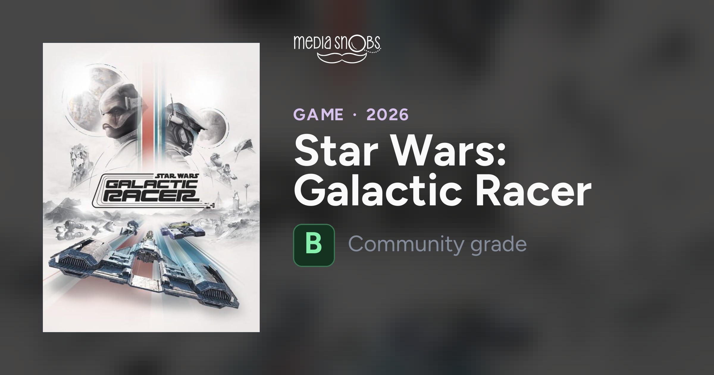 Star Wars: Galactic Racer (2026) – Media Snobs